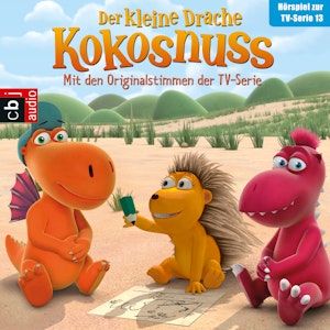 Der Auftrag, Bonbons für Opa Jörgen, Plötzlich erwachsen (Der Kleine Drache Kokosnuss - Hörspiel zur TV-Serie 13)