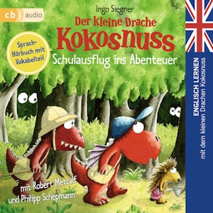 Der kleine Drache Kokosnuss - Schulausflug ins Abenteuer (Englisch lernen mit dem kleinen Drachen Kokosnuss 3)