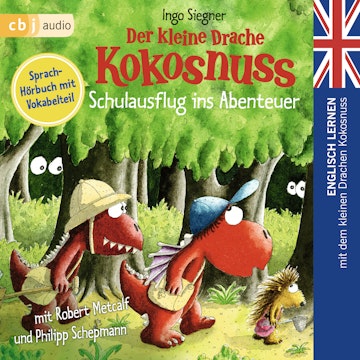 Der kleine Drache Kokosnuss - Schulausflug ins Abenteuer (Englisch lernen mit dem kleinen Drachen Kokosnuss 3)