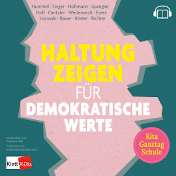 Haltung zeigen für demokratische Werte in Kita, Ganztag und Schule