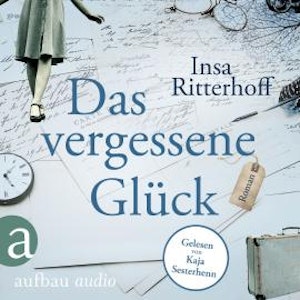 Das vergessene Glück (Ungekürzt)