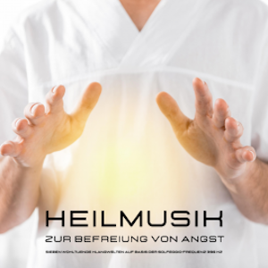 Heilmusik zur Befreiung von Angst