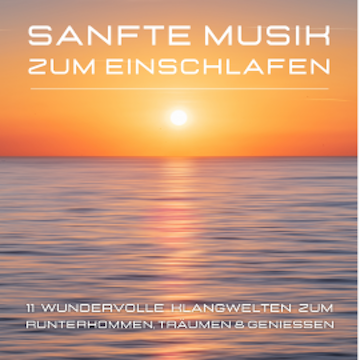 Sanfte Musik zum Einschlafen