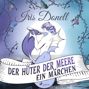 Der Hüter der Meere. Ein Märchen