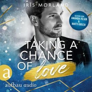 Taking a chance of Love - Die Younger's Family Saga, Band 2 (Ungekürzt), Iris Morland