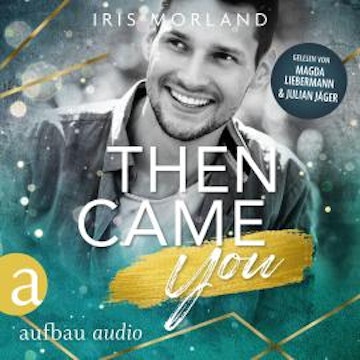 Then came you - Die Younger's Family Saga, Band 1 (Ungekürzt)