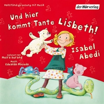 Und hier kommt Tante Lisbeth!