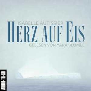 Herz auf Eis (Ungekürzt)