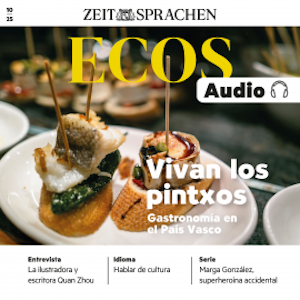 Spanisch lernen Audio – Vivan los pintxos - Gastronomía en el País Vasco, Itziar Iglesias