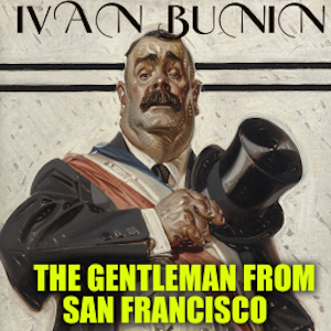 The Gentleman from San Francisco. Nobel Prize 1933