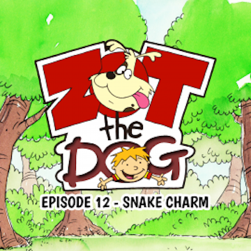 Zot the Dog: Episode 12 - Snake Charm