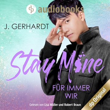 Stay mine - Für immer wir: Ein K-Pop Roman - Secret Luv Affair-Reihe, Band 2 (Ungekürzt)