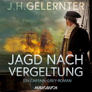 Jagd nach Vergeltung - Ein Captain-Grey-Roman