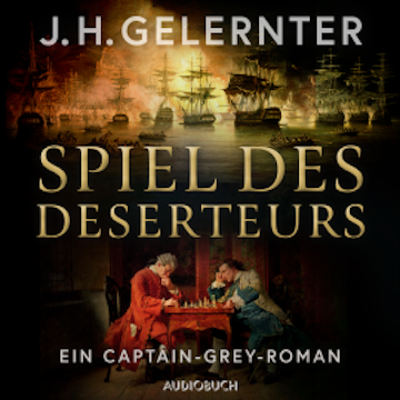 Spiel des Deserteurs - Ein Captain-Grey-Roman