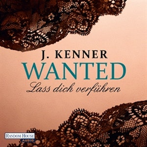 Wanted (1): Lass dich verführen