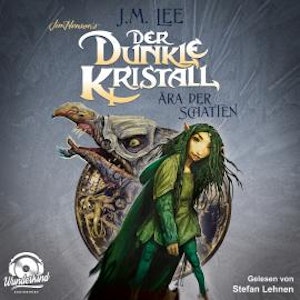 Der dunkle Kristall - Ära der Schatten - The Dark Crystal, Band 1 (Ungekürzt)