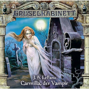 Carmilla, der Vampir (Gruselkabinett 1)