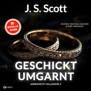 Geschickt umgarnt - Unerwartet Milliardär, Buch 2 (ungekürzt)