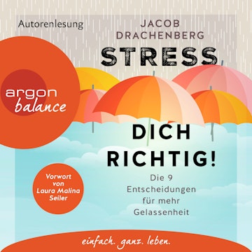 Stress dich richtig! - Die 9 Entscheidungen für mehr Gelassenheit (Ungekürzte Lesung)