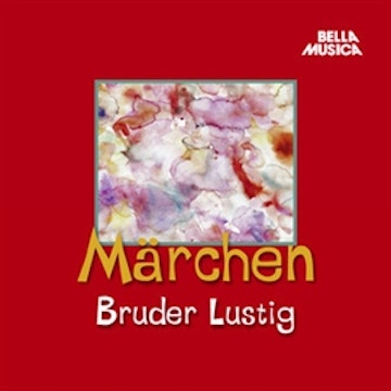 Märchen: Bruder Lustig