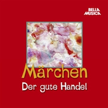 Märchen: Der gute Handel