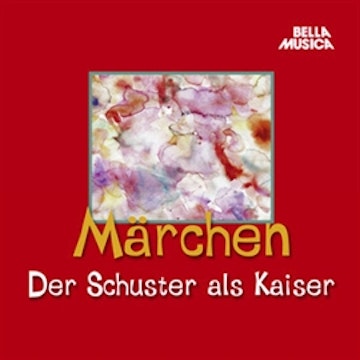 Märchen: Der Schuster als Kaiser