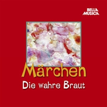 Märchen: Die wahre Braut