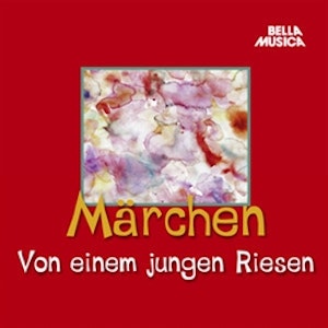 Märchen: Von einem jungen Riesen