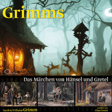 Das Märchen von Hänsel und Gretel