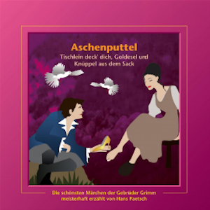 Aschenputtel / Tischlein deck' dich, Goldesel und Knüppel aus dem Sack