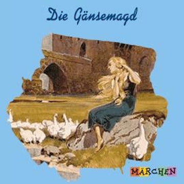 Die Gänsemagd