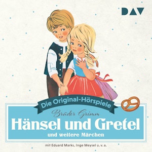 Hänsel und Gretel und weitere Märchen