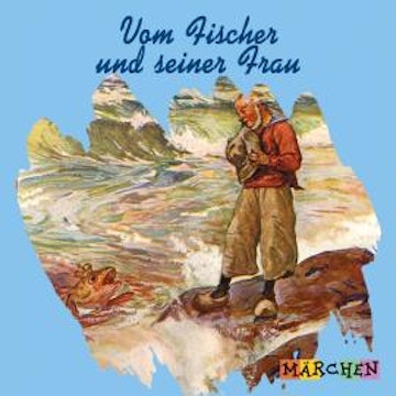 Vom Fischer und seiner Frau