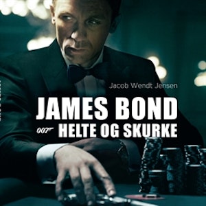 James Bond 007 - Helte og skurke