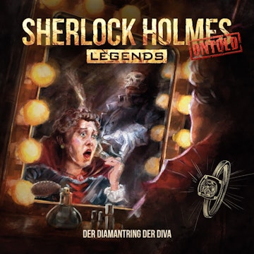 Sherlock Holmes Legends, Untold, Folge 12: Der Diamantring der Diva (ungekürzt)