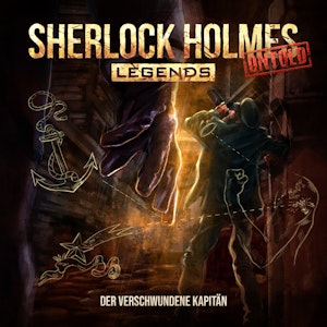 Sherlock Holmes Legends, Untold, Folge 19: Der verschwundene Kapitän (ungekürzt), Jacqueline Meintzinger