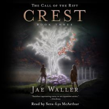 Crest - The Call of the Rift, Book 3 (Unabridged)