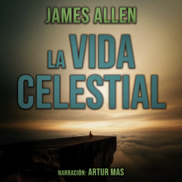 La Vida Celestial audiobook, James Allen