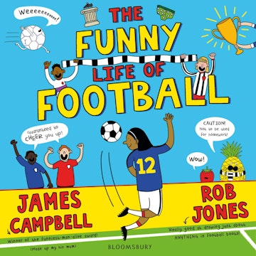 The Funny Life of Football - WINNER of The Sunday Times Children's Sports Book of the Year 2023 audiobook, James Campbell