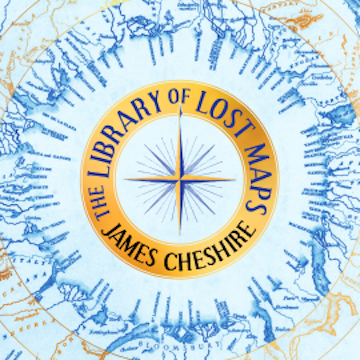 The Library of Lost Maps audiobook, James Cheshire