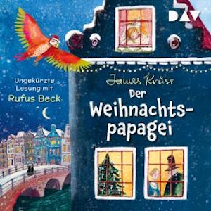 Der Weihnachtspapagei (Ungekürzt), James Krüss