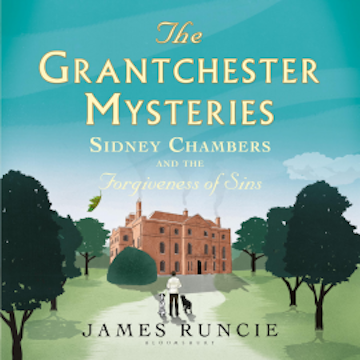 Sidney Chambers and The Forgiveness of Sins audiobook, James Runcie