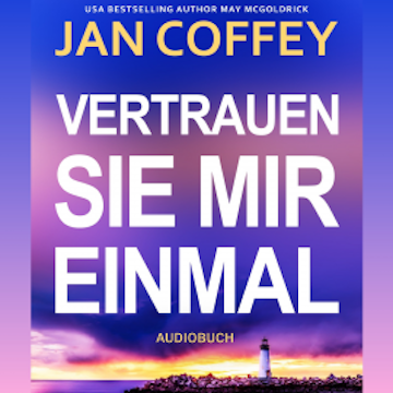 Vertrauen Sie Mir Einmal audiobook, Jan Coffey
