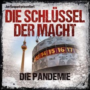 Die Schlüssel der Macht, Folge 4: Die Pandemie