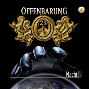 Macht! (Offenbarung 23 Folge 8)