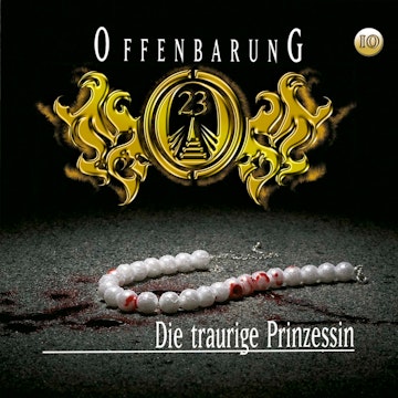 Die traurige Prinzessin (Offenbarung 23 Folge 10)