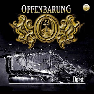 Durst! (Offenbarung 23 Folge 15)