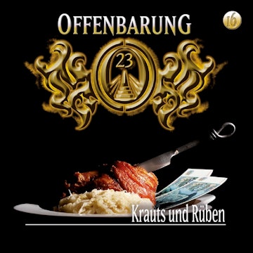 Krauts und Rüben (Offenbarung 23 Folge 16)