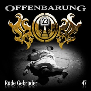 Rüde Gebrüder (Offenbarung 23 Folge 47)