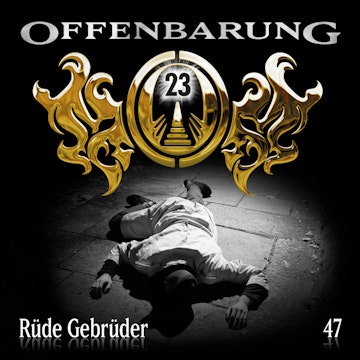 Rüde Gebrüder (Offenbarung 23 Folge 47)